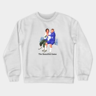 the beautiful game Crewneck Sweatshirt